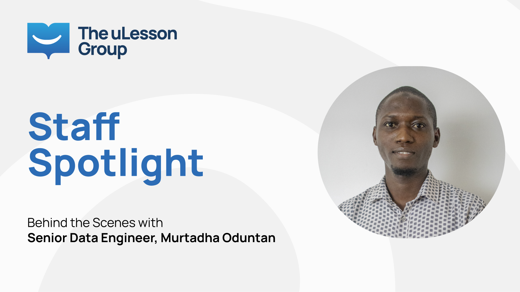 Staff Spotlight: Behind the Scenes with Murtadha Oduntan