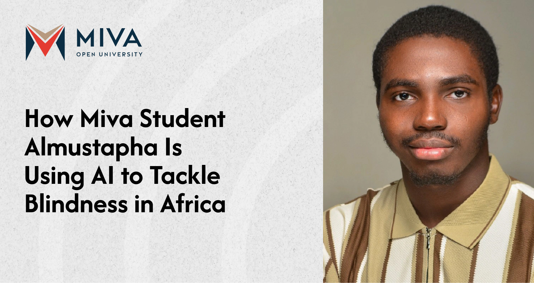 How Miva Student Almustapha Is Using AI to Tackle Blindness in Africa with ZisoCare